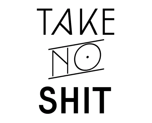 Take No Shit | recordJet